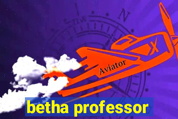 betha professor